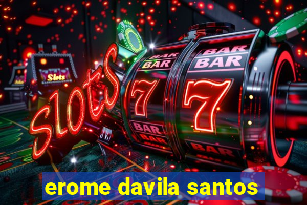 erome davila santos